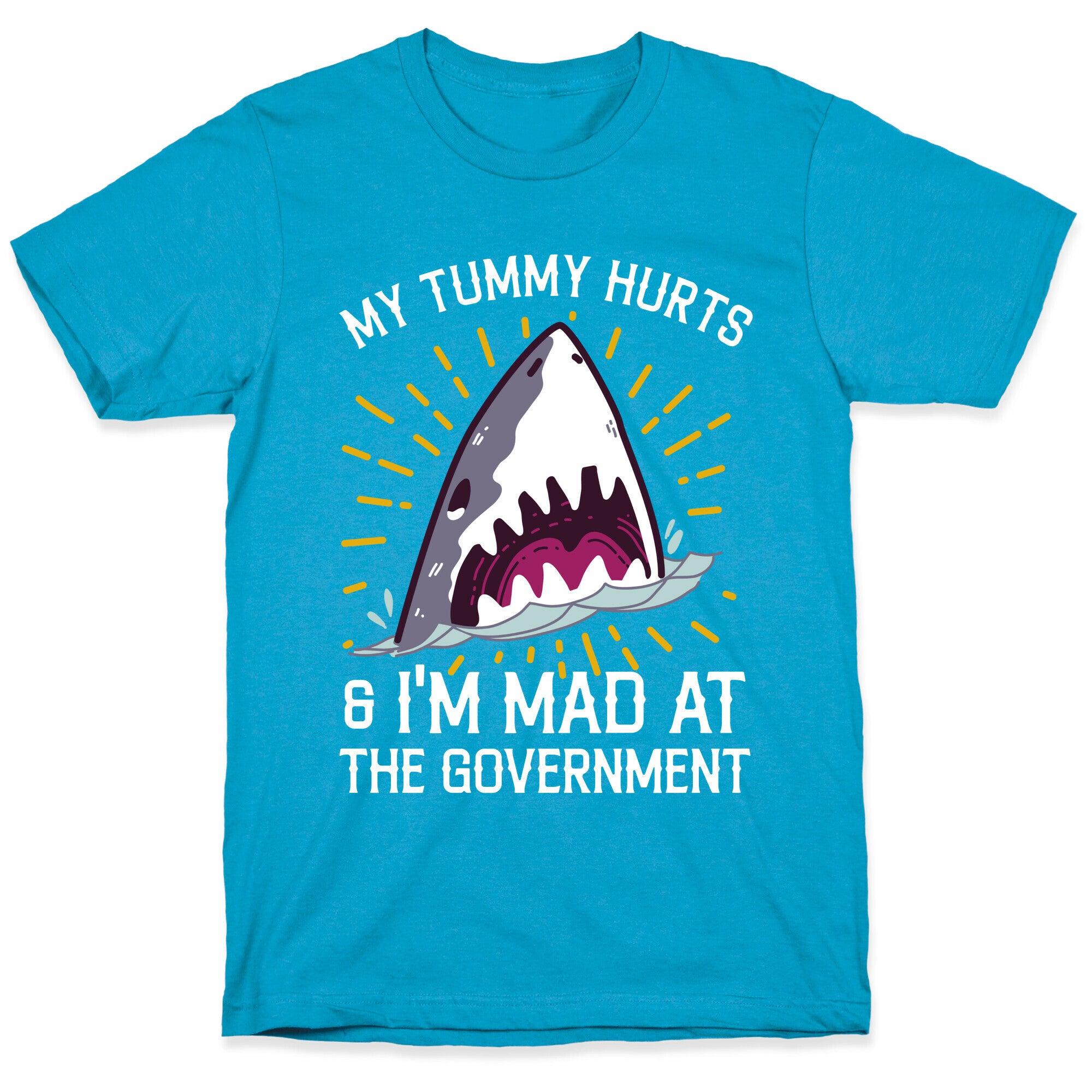 My Tummy Hurts & I'm Mad At The Government (Shark) Unisex Triblend Tee